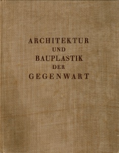 Architektur und Bauplastik der Gegenwart